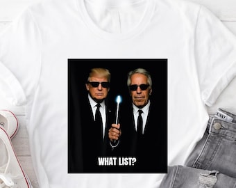 What List? Political Statement Shirt - American Patriotic Design