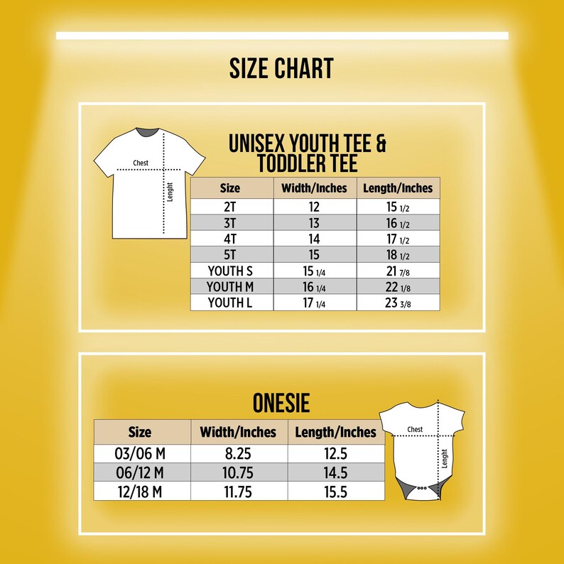 May include: Size chart for unisex youth tees, toddler tees, and onesies. The chart includes measurements in inches for width and length, with sizes ranging from 2T to Youth Large for tees and 03/06 M to 12/18 M for onesies.