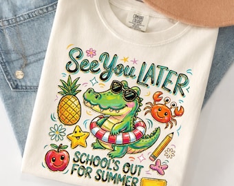Comfort Colors® Teacher Last Day of School T-Shirt , End of School Shirt,Summer Break Tee,See You Later Alligator Schools Out for Summer Tee
