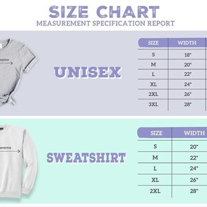 May include: A size chart for unisex t-shirts and sweatshirts featuring measurement specification reports. The chart displays width and length in inches for sizes S through 3XL for t-shirts and S through 2XL for sweatshirts, with diagrams showing how to measure.