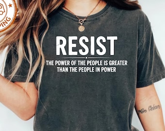 Resist Shirt, Comfort Colors® Liberal Protest Shirt, Political Democratic Social Justice Tshirt, Feminist Shirt, Defend Democracy Gift