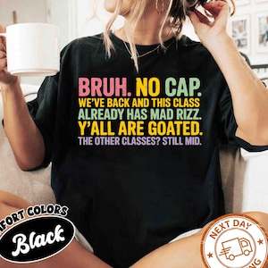 Comfort Colors Back to School Shirt, Funny Teacher Shirt, Funny First Day Of School, Teacher Team Shirt, Teen Slang Teacher Shirt