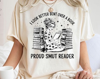 Smut Bookish Shirt, I Look Better Bent Over A Book Shirt, Spicy Book Gift, Gift for Book Lover, Funny Smut Book Lover Shirt, Comfort Colors