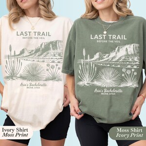 Custom Last Trail Before the Veil Bachelorette Shirt custom Location desert Camp Bride tee Camping bach outdoor bride gift flower mountain
