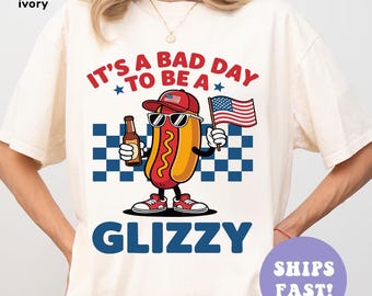 It's A Bad Day To Be A Glizzy Shirt, Makes Me Want A Hot Dog Real Bad Shirt, Independence Day Tee, Funny 4th July Shirt, Hot Dog Lover Shirt