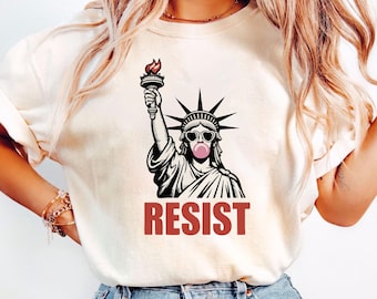 Resist Shirt Statue of Liberty Tshirt, Resist T Shirt Women, Resist Tshirt for Feminist Gift, Resist T-Shirt, Resist Tee for Feminist Shirt