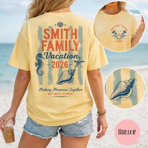 May include: A butter yellow short-sleeve t-shirt featuring a back graphic with the text Smith Family Vacation 2026, Making Memories Together, Key West, Florida, alongside illustrations of a seahorse, starfish, and seashell over blue stripes.