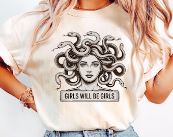 Girls Will Be Girls Shirt, Vintage Medusa Holding Head Shirt, Greek God Graphic, Feminism Shirt