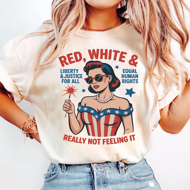 Anti Fourth Of July, Funny USA Shirt, Retro Political Tee, Equal Rights Shirt, Red White Blue, Protest Graphic Tee, FDT Shirt, Liberal 4th Of July, America Satire Shirt, Comfort Colors Tee, Sarcastic Tee, Patriotic Protest, Political American
