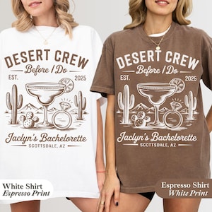 Desert Crew Before I Do Bachelorette Shirt, Arizona Bachelorette Shirt, Sedona Bachelorette, Custom Location Bachelorette Shirts