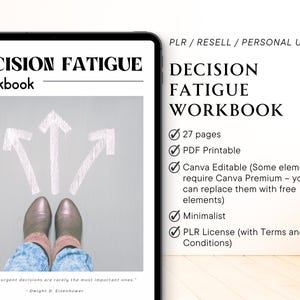 May include: A digital workbook titled "Decision Fatigue" with the text "Workbook" below. The image shows a person's feet with arrows pointing upwards. The text includes "27 pages", "PDF Printable", and "Canva Editable".
