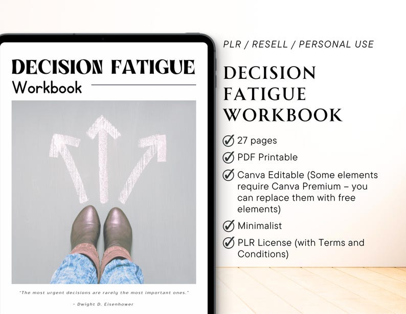 May include: A digital workbook titled "Decision Fatigue" with the text "Workbook" below. The image shows a person's feet with arrows pointing upwards. The text includes "27 pages", "PDF Printable", and "Canva Editable".