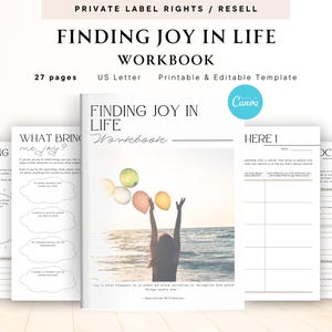May include: A workbook titled "Finding Joy in Life" with 27 pages, a US Letter size, and a printable and editable template. The cover features a silhouette of a person releasing balloons. Additional pages are visible.