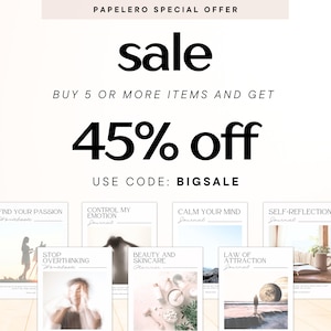 May include: A sale advertisement for printable journal pages. The ad features a 45% off discount for buying 5 or more items. The ad also includes a list of journal titles, including "Find Your Passion", "Control My Emotion", "Calm Your Mind", "Self-Reflection", "Stop Overthinking", "Beauty and Skincare", "Law of Attraction".