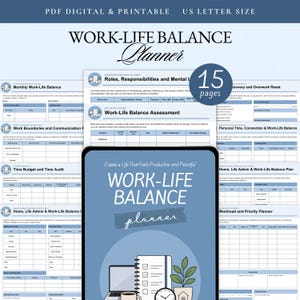 May include: A 15-page digital PDF Work-Life Balance Planner in US letter size. The planner features various templates including a monthly balance sheet, work boundaries, time audit, and workload priority tracker with blue and white headers.
