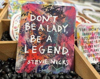 3" x 3.75" Don't Be a Lady Be a Legend Sticker