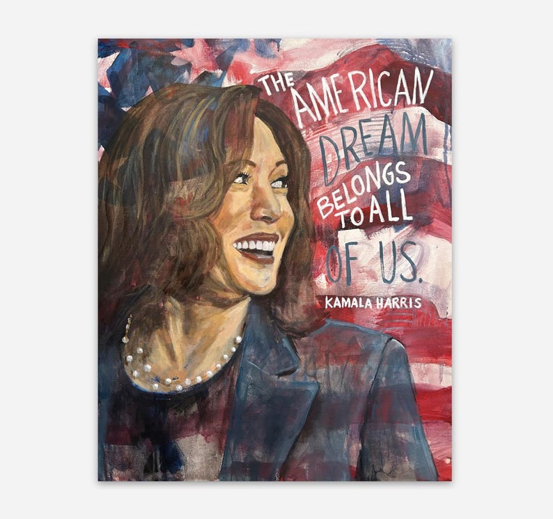 May include: A painting of Kamala Harris with the words "The American Dream Belongs To All Of Us."  The background is a red, white, and blue American flag.