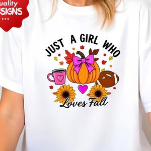 Just a Girl Who Loves Fall T-Shirt, Cute Autumn Tee, Cozy Fall Leaves Design, Pumpkin Spice, Rustic Seasonal Shirt, Gift Idea