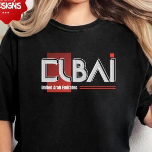 Dubai Graphic T-shirt, Travel Shirt, Gift for Travelers, Dubai T-shirt, Vacation Wear, Dubai Souvenir Tee, Gift For Him/Her, Dubai Lover Tee