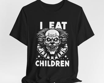 I Eat Children Tee: Unisex Horror Clown Graphic T-Shirt