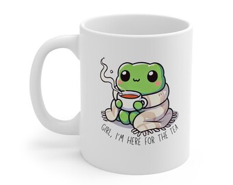 Frog Ceramic Mug: "Girl, I'm Here for the Tea" Quote Mug