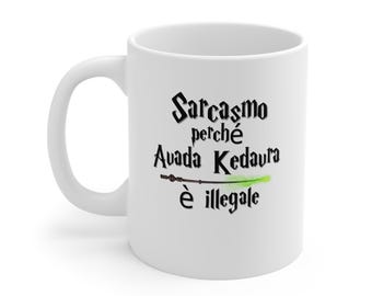 Italian Sarcasm Mug: Avada Kedavra, Harry Fan Gift (11oz & 15oz)