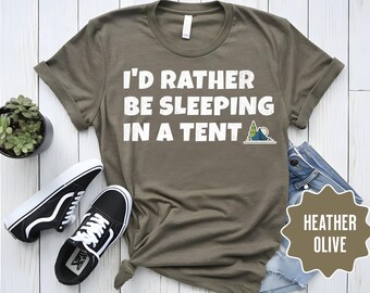 Chemise de camping amusante : je préfère dormir dans une tente, t-shirt vintage