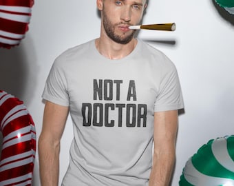 Brooklyn Nine-Nine Tee Shirt: "Not a Doctor" Funny TV Show Fan Gift