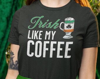 Camiseta "Irish Like My Coffee" - Dia de São Patrício