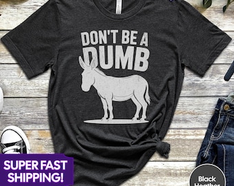Camiseta engraçada com estampa de burro: Camiseta com humor sarcástico sobre a fazenda