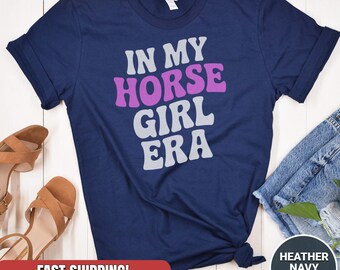 In My Horse Girl Era Shirt: Funny Equestrian Tee for Riders