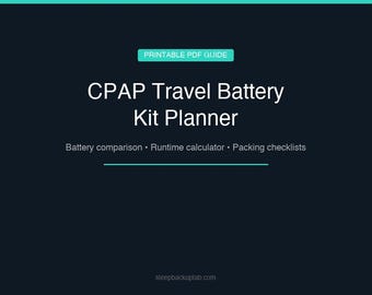 CPAP Travel Battery Kit Planner – Runtime Calculator, Packing Checklists (PDF Guide)