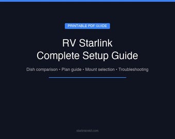 RV Starlink Setup Guide PDF - Dish Comparison, Plan Guide, Mount Selection, Speed Tips, Troubleshooting
