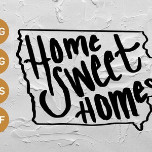 Home sweet home iowa svg. Perfect for your circuit or silhouette machine available for download in DXF, jPG, EPS and SVg