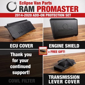 May include: A black Eclipse Van Parts protection set for 2014-2020 RAM ProMaster vans. Includes an ECU cover, engine shield, and transmission lever cover. The set features embossed branding and a small black component labeled as a free gift.