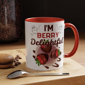 Mug, Valentine&#39;s Day Gift &#39;I&#39;m Berry Delightful&#39; Coffee Cup, Chocolate Covered Strawberry Print, 11oz, 15oz, Kitchen Decor, Cute Mug,
