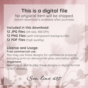 Puede incluir: Una descarga digital de 12 archivos JPG, 12 archivos PNG y 12 archivos PDF. Los archivos son de tama&ntilde;o A4, 300 DPI e incluyen fondos transparentes. El texto en la imagen dice: "Este es un archivo digital. No se enviar&aacute; ning&uacute;n art&iacute;culo f&iacute;sico. La descarga instant&aacute;nea est&aacute; disponible despu&eacute;s de la compra. Incluido en esta descarga: 12 archivos JPG (tama&ntilde;o A4, 300 DPI) 12 archivos PNG (con fondos transparentes) 12 archivos PDF (alta calidad) Licencia y uso: Uso comercial gratuito: Puede utilizar estos dise&ntilde;os para proyectos comerciales, incluidos los servicios de impresi&oacute;n bajo demanda y los artistas del tatuaje. Importante: La reventa o distribuci&oacute;n de estos dise&ntilde;os en formato digital NO est&aacute; permitida. Sen line art"