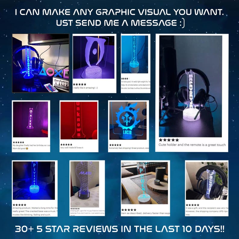 May include: A collection of custom LED light bases and headphone stands, showcasing various designs and text. The lights emit a blue glow, with some featuring personalized names and logos. The image includes customer reviews and the text "I CAN MAKE ANY GRAPHIC VISUAL YOU WANT. UST SEND ME A MESSAGE :)".
