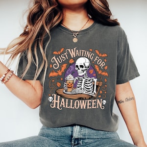 Just Waiting for Halloween Sweatshirt, Halloween Tee, Funny Halloween Shirt, Skeleton Halloween, Skeleton Dancing Shirt, Tis The Season Tee