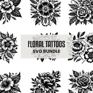 May include: A set of nine black and white floral tattoo designs. The designs feature various flowers, leaves, and stems. The text "Floral Tattoos SVG Bundle" is displayed in the center of the image.