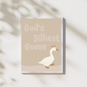 God&#39;s Silliest Goose Print | Cute Christian Poster | Biblical Art | Silly Goose | Trendy Print | Digital Download | Birthday Gift | Decor