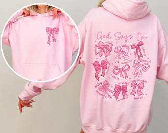 God Says I Am Sweatshirt: Coquette Bow Christian Hoodie