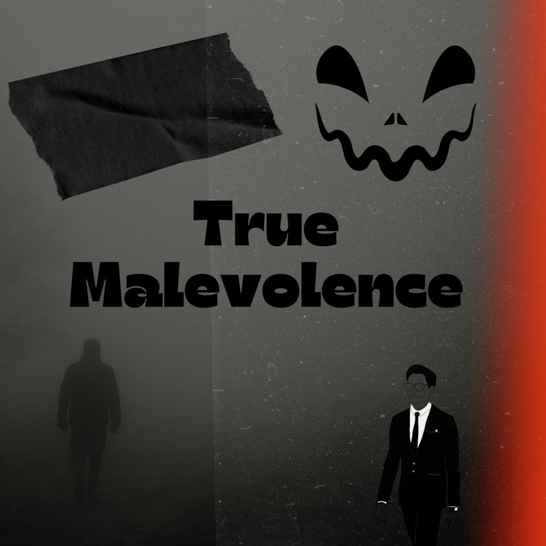 K&ouml;nnte beinhalten: Ein Schwarzwei&szlig;bild mit einem gruseligen, grinsenden Gesicht in der oberen rechten Ecke. Der Text "True Malevolence" steht in fetten, schwarzen Buchstaben in der Mitte des Bildes. Das Bild hat einen k&ouml;rnigen, Vintage-Look.