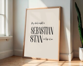 DIGITAL DOWNLOAD | My ideal weight is Sebastian Stan on top of me poster