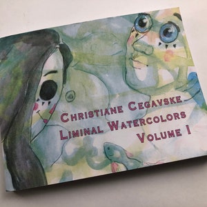 Signed Personalized Copy of Christiane Cegavske's Liminal Watercolors Volume I image 1