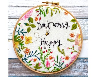 Don't Worry, be Happy Floral Hoop Hand Embroidery pdf pattern instant download