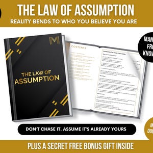 May include: A book titled "The Law of Assumption" with a black cover and gold lettering. The book is open to reveal the contents. The text "Manifest from Knowing" is in a black circle. The text "Don't chase it. Assume it's already yours" is below the book.