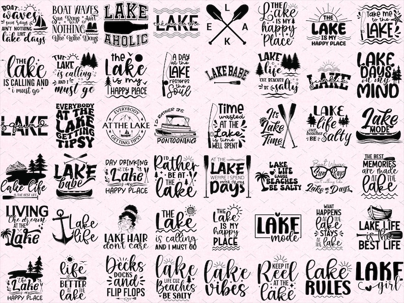 May include: A collection of black and white lake-themed designs. The designs include phrases like "Lake Life," "Lake Babe," and "I'd Rather Be at the Lake." Other designs feature boats, paddles, and sunglasses.
