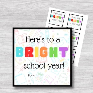 First Day of School Gift Tag Printable | Teacher Gift Tag | Here’s to a BRIGHT School Year | Digital Download | Back to School Tag | 3x3”