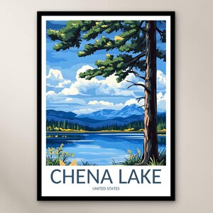 May include: A vintage travel poster featuring a scenic view of Chena Lake in Alaska, United States. The poster depicts a blue lake surrounded by green trees and mountains, with a large pine tree in the foreground. The text "Chena Lake, United States" is printed at the bottom of the poster.